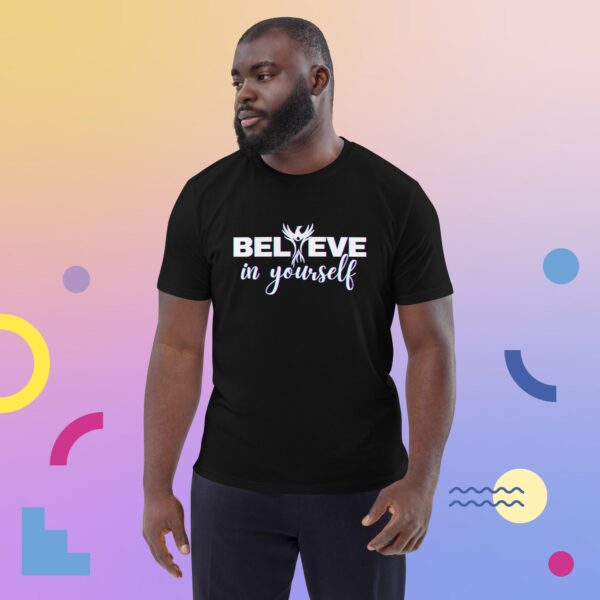 Believe In Yourself - Organic T-Shirt (Black)